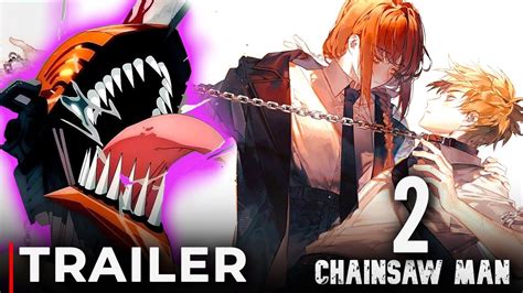 chainsaw man saison 2|Chainsaw Man saison 2 : trailer, date de sortie et。